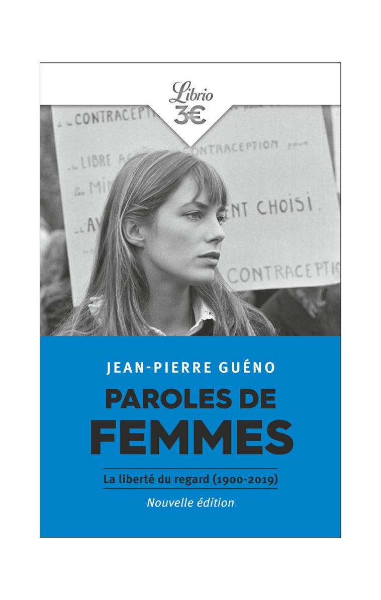 PAROLES DE FEMMES - LA LIBERTE DU REGARD (1900-2019) - GUENO JEAN-PIERRE - J'AI LU