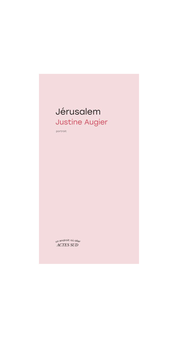 JERUSALEM - AUGIER JUSTINE - ACTES SUD