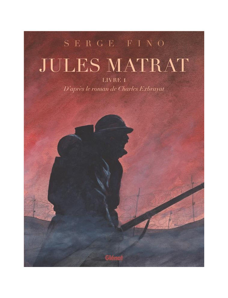 JULES MATRAT - TOME 01 - FINO SERGE - GLENAT