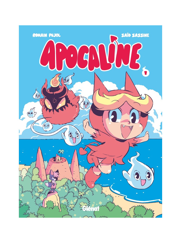 APOCALINE - TOME 01 - UN CALIN D-ENFER - PUJOL/SASSINE - GLENAT