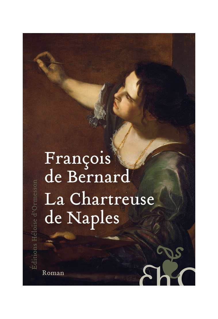 LA CHARTREUSE DE NAPLES - BERNARD FRANCOIS DE - H D ORMESSON