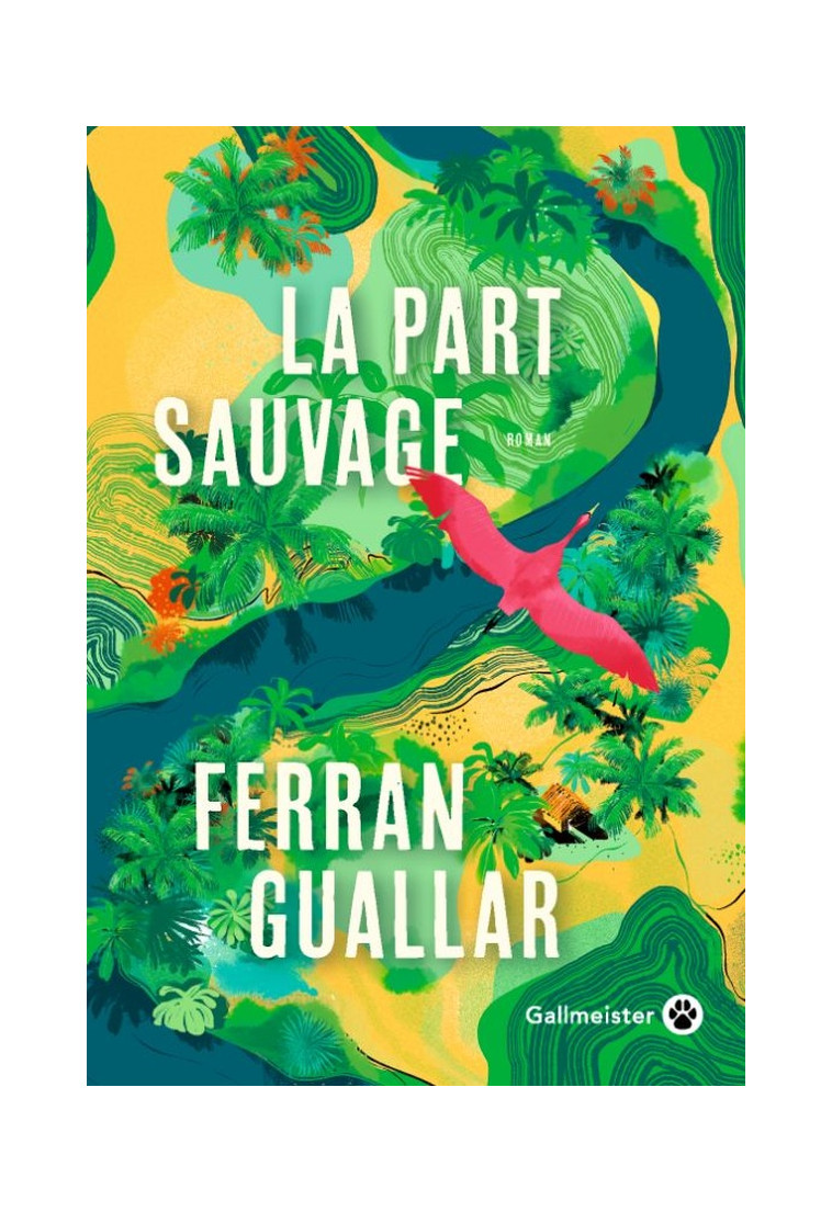 LA PART SAUVAGE - GUALLAR FERRAN - GALLMEISTER