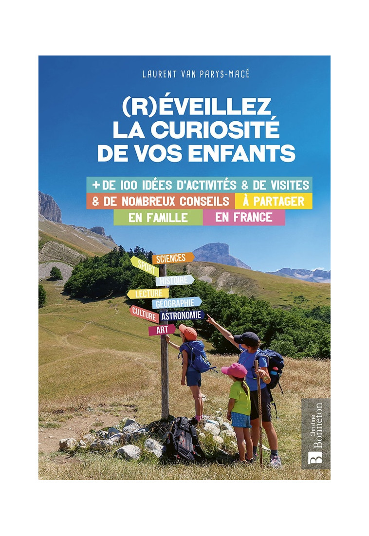 (R)EVEILLEZ LA CURIOSITE DE VOS ENFANTS - LAURENT VAN PARYS-MA - BONNETON