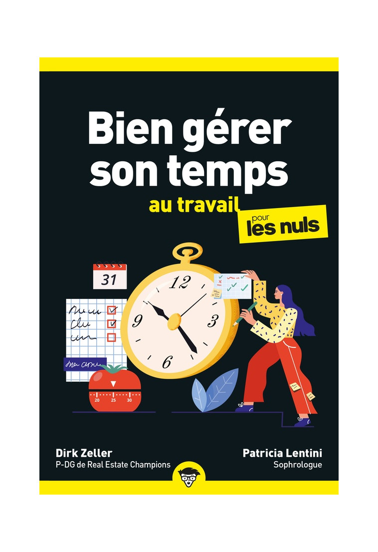 BIEN GERER SON TEMPS AU TRAVAIL POUR LES NULS, POCHE, 2E ED - ZELLER/LENTINI - FIRST