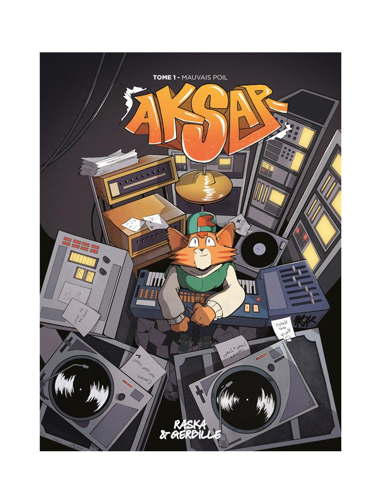 AKSAR - TOME 1 MAUVAIS POIL - RASKA/GERBILLE - PLUME APP