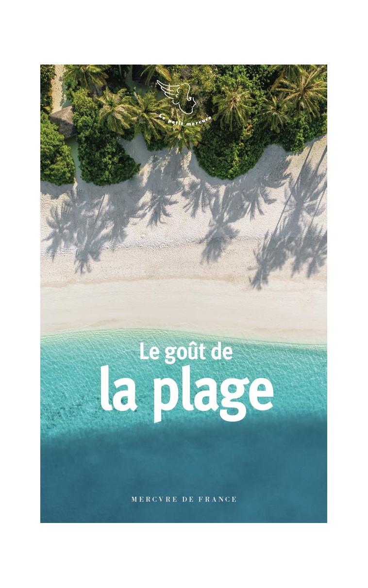 LE GOUT DE LA PLAGE - COLLECTIF - MERCURE DE FRAN