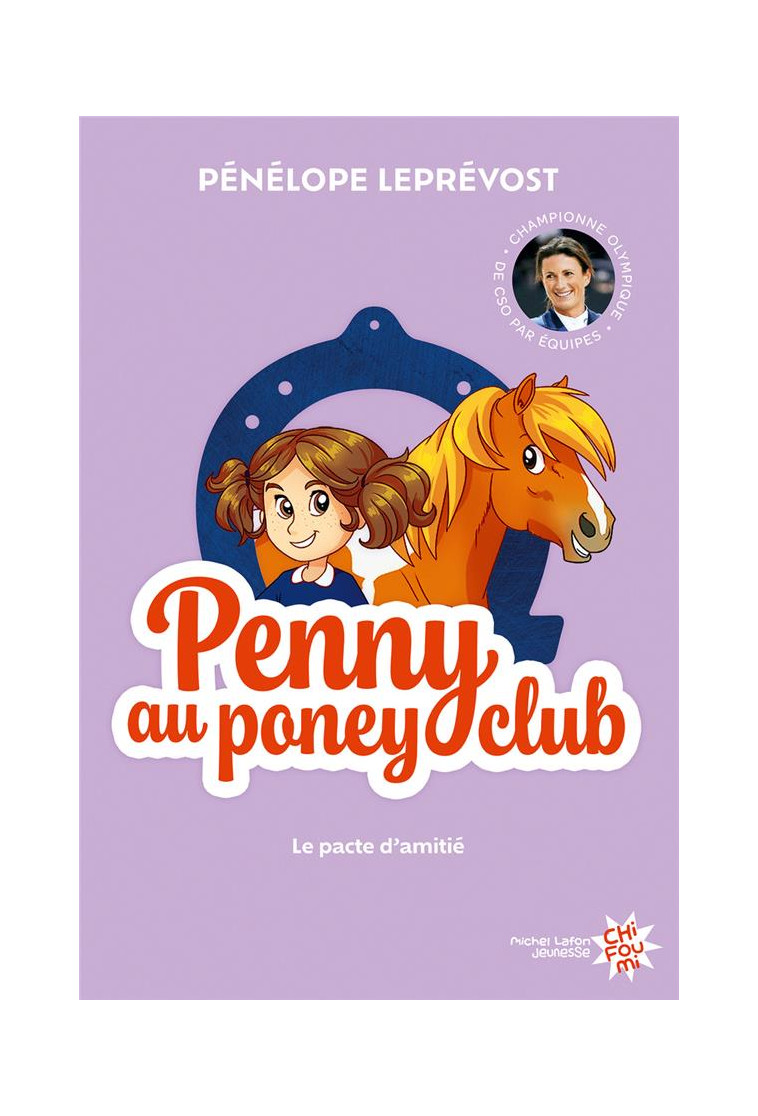 PENNY AU PONEY-CLUB - NOUVELLE EDITION - TOME 1 LE PACTE D-AMITIE - LEPREVOST PENELOPE - MICHEL LAFON