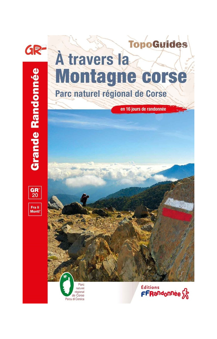 A TRAVERS LA MONTAGNE CORSE - PARC NATUREL REGIONAL DE CORSE - COLLECTIF - FFRP