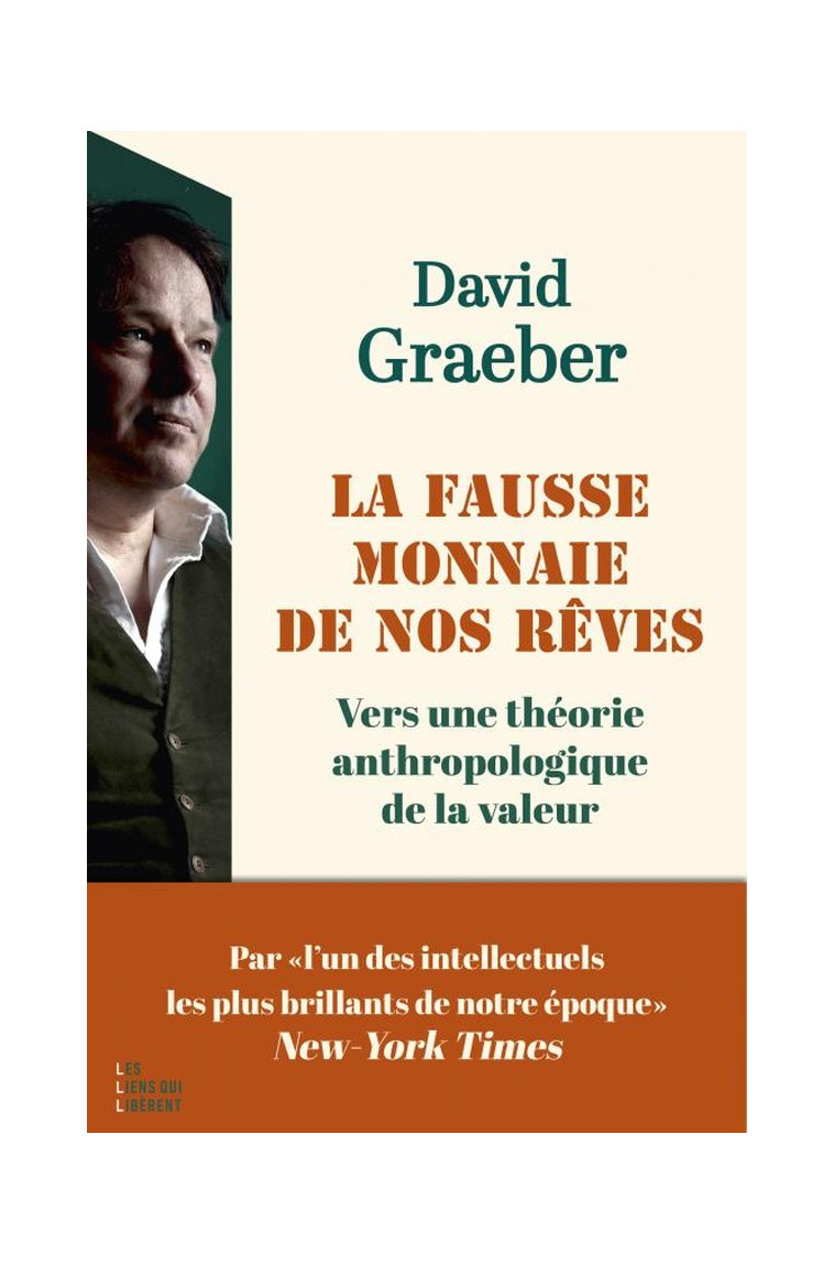 LA FAUSSE MONNAIE DE NOS REVES - GRAEBER DAVID - LIENS LIBERENT