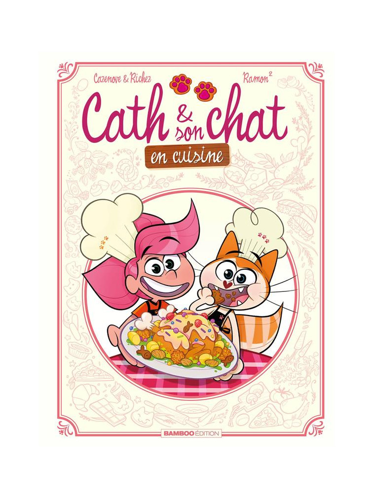 CATH ET SON CHAT - T01 - CATH ET SON CHAT EN CUISINE - RICHEZ/CAZENOVE - BAMBOO