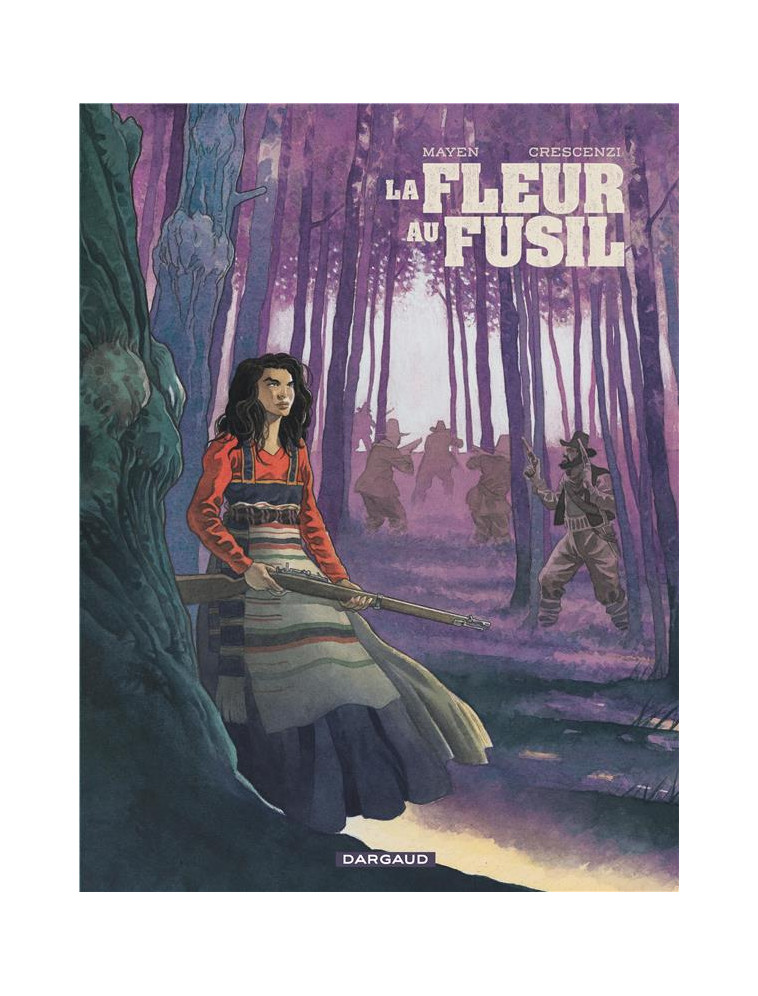 LA FLEUR AU FUSIL - MAYEN CEDRIC - DARGAUD