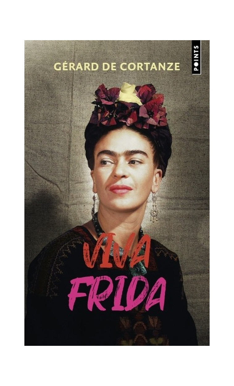 VIVA FRIDA - DE CORTANZE GERARD - POINTS