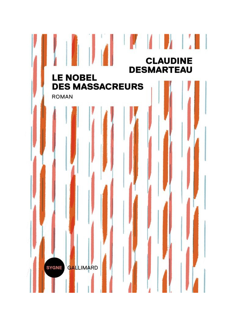 LE NOBEL DES MASSACREURS - DESMARTEAU CLAUDINE - GALLIMARD