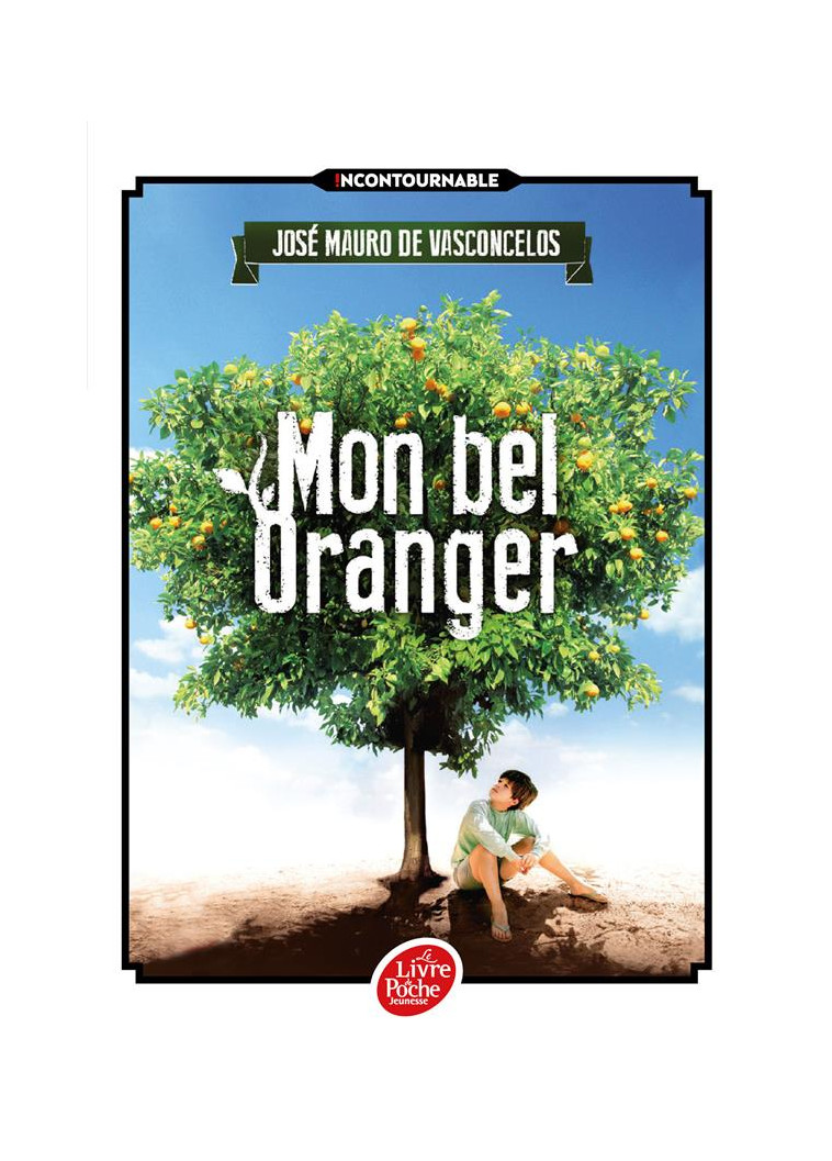 MON BEL ORANGER - VASCONCELOS/MALLARD - Le Livre de poche jeunesse