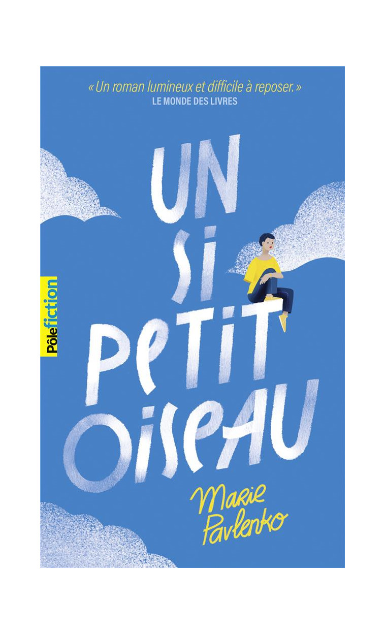 UN SI PETIT OISEAU - PAVLENKO MARIE - GALLIMARD