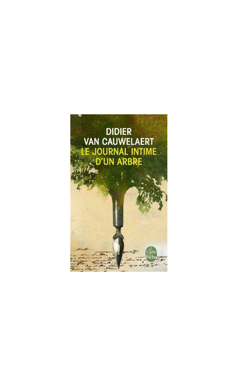 LE JOURNAL INTIME D-UN ARBRE - VAN CAUWELAERT D. - Le Livre de poche