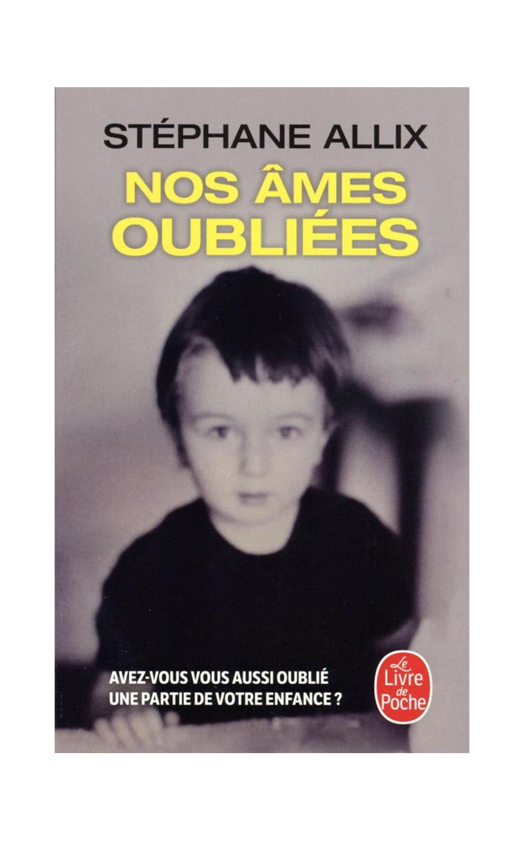 NOS AMES OUBLIEES - ALLIX STEPHANE - LGF/Livre de Poche