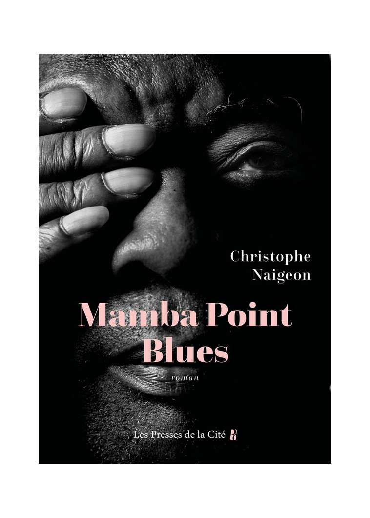 MAMBA POINT BLUES - NAIGEON CHRISTOPHE - PRESSES CITE