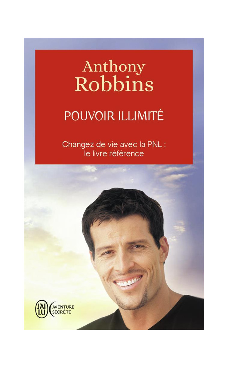 POUVOIR ILLIMITE - ROBBINS ANTHONY - J'AI LU