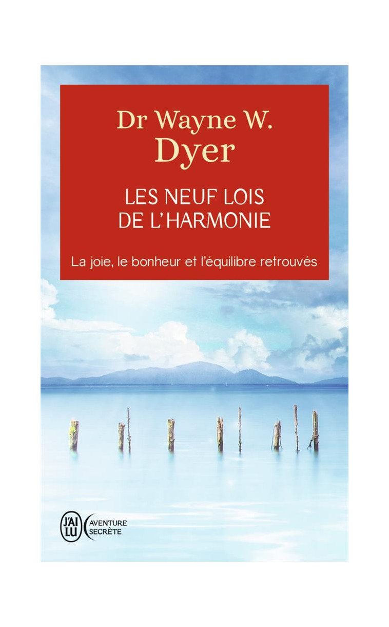 LES NEUF LOIS DE L-HARMONIE - DYER WAYNE W. - J'AI LU