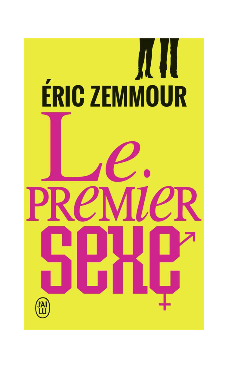 LE PREMIER SEXE - ZEMMOUR ERIC - J'AI LU