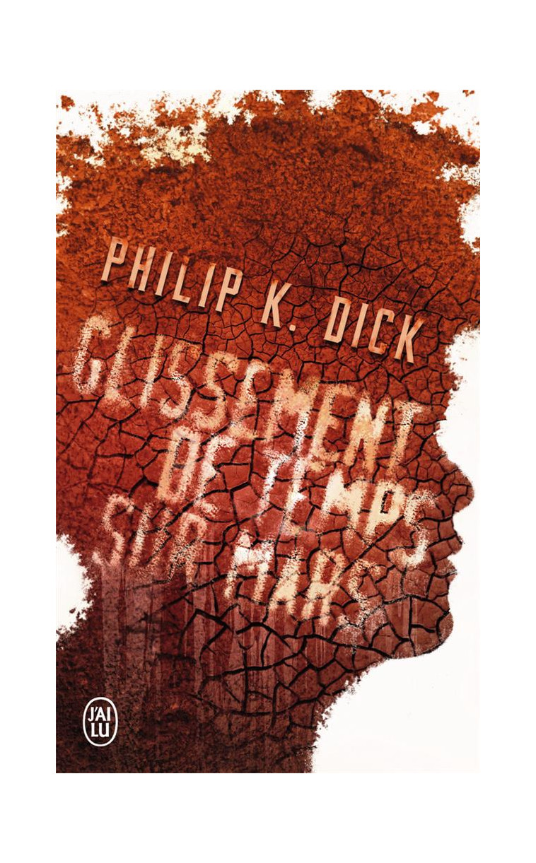 GLISSEMENT DE TEMPS SUR MARS - DICK PHILIP K. - J'ai lu