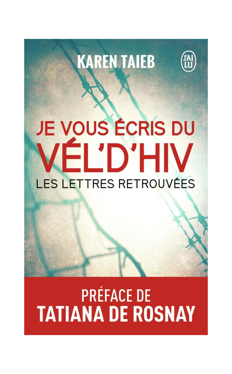 JE VOUS ECRIS DU VEL-D-HIV - TAIEB/ROSNAY - J'AI LU