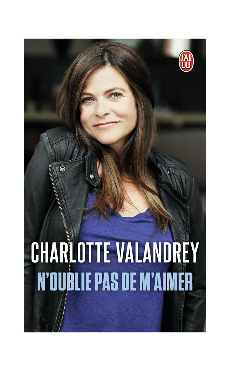 N-OUBLIE PAS DE M-AIMER - N-OUBLIE PAS DE T-AIMER - VALANDREY CHARLOTTE - J'ai lu