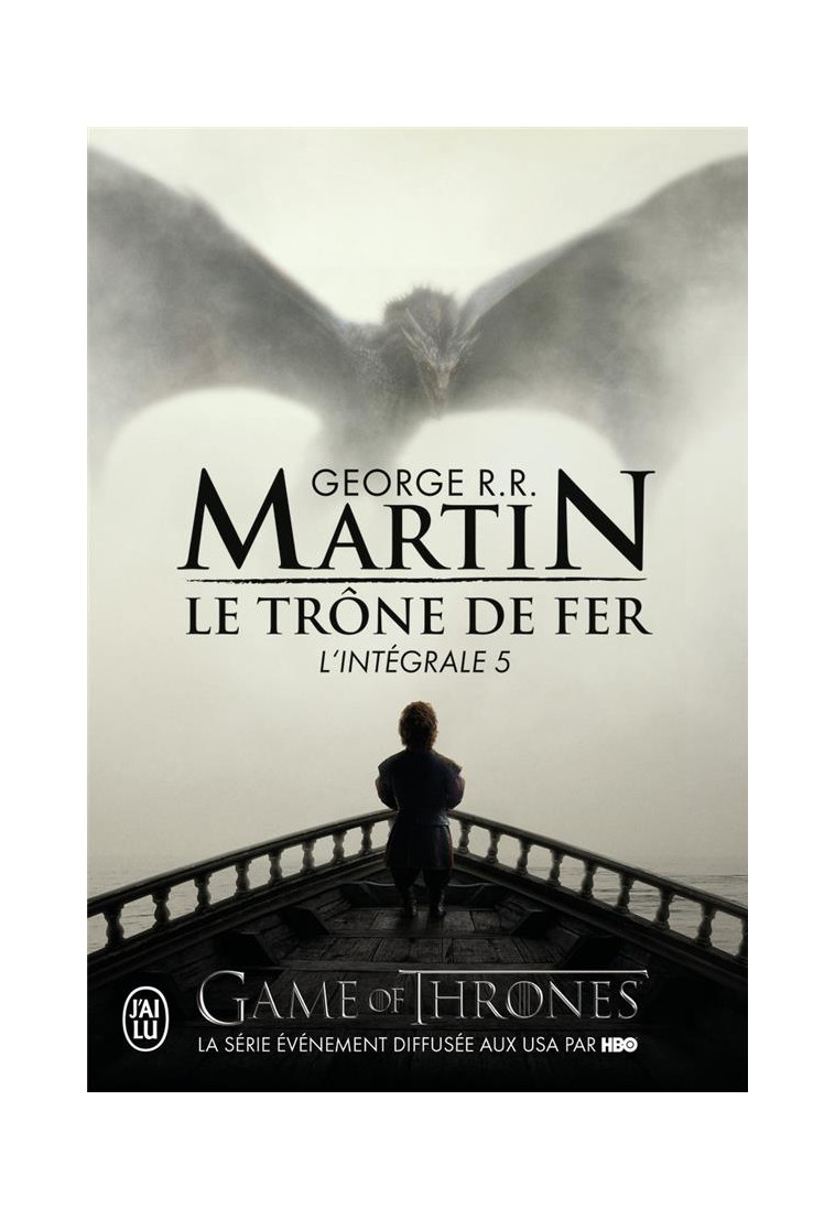 LE TRONE DE FER - VOL05 - L-INTEGRALE - MARTIN GEORGE R.R. - J'ai lu