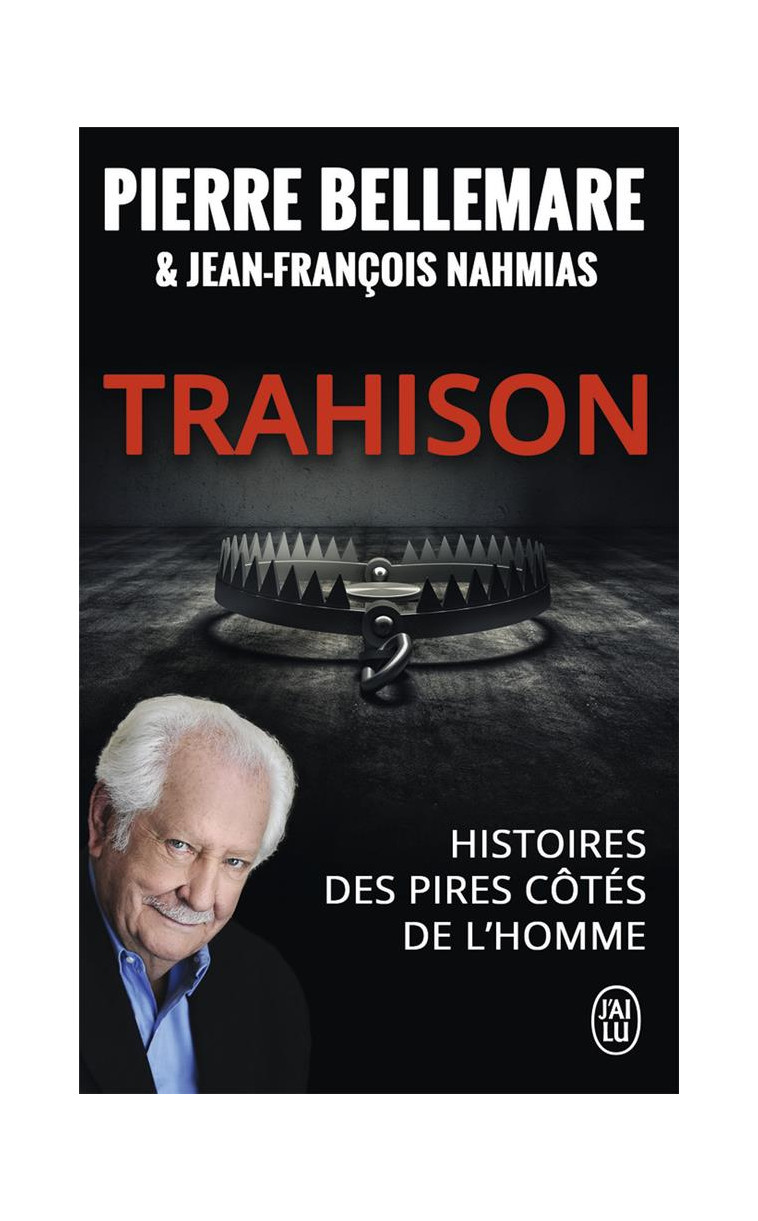 TRAHISON - NAHMIAS/BELLEMARE - J'AI LU