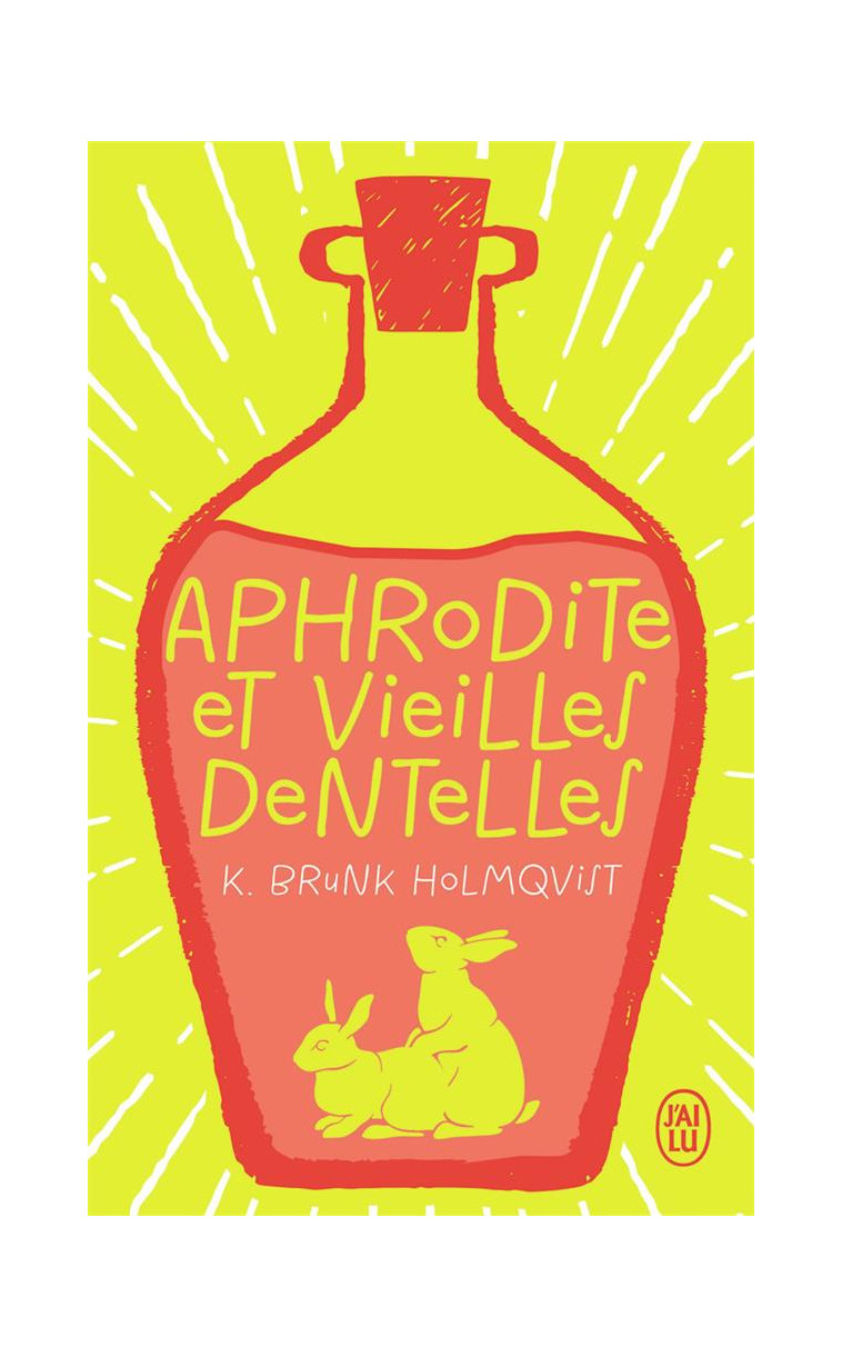 APHRODITE ET VIEILLES DENTELLES - BRUNK HOLMQVIST K. - J'ai lu