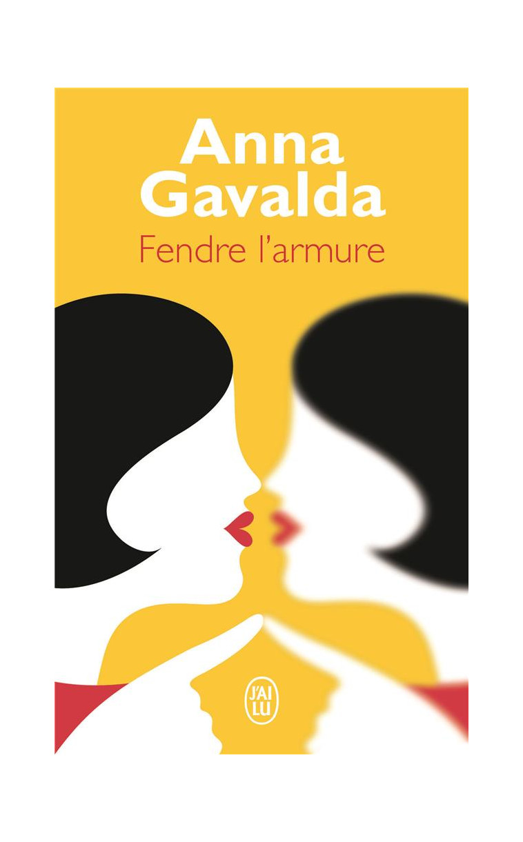 FENDRE L-ARMURE - GAVALDA ANNA - J'AI LU