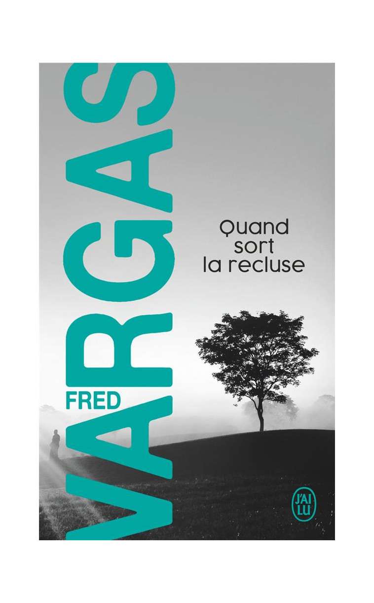 QUAND SORT LA RECLUSE - UNE ENQUETE DU COMMISSAIRE ADAMSBERG - VARGAS FRED - J'AI LU