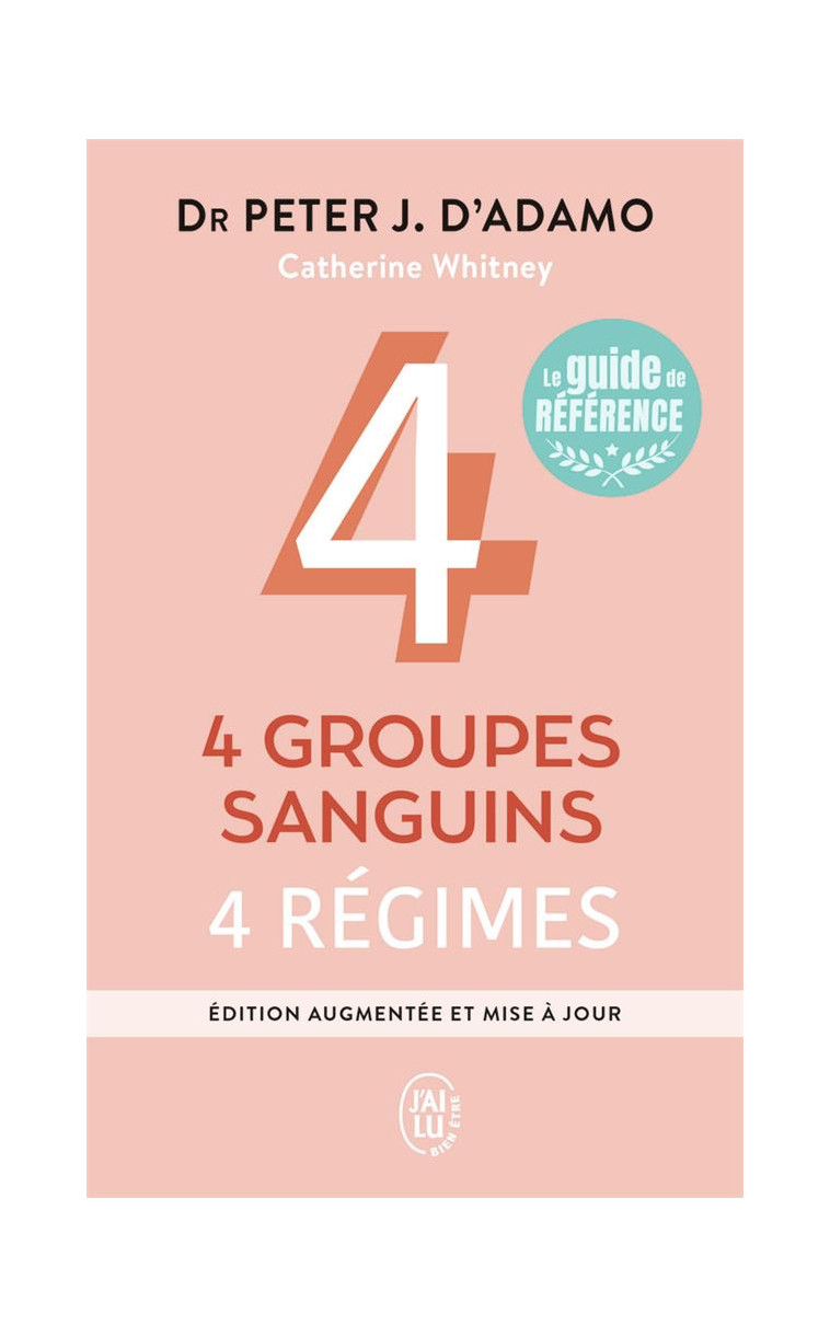 4 GROUPES SANGUINS, 4 REGIMES - D-ADAMO PETER J. - J'AI LU