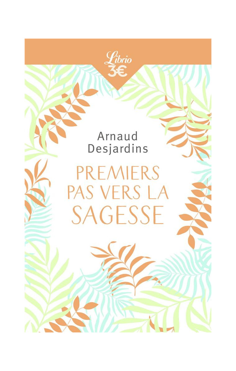 PREMIERS PAS VERS LA SAGESSE - DESJARDINS/SMEDT - J'AI LU