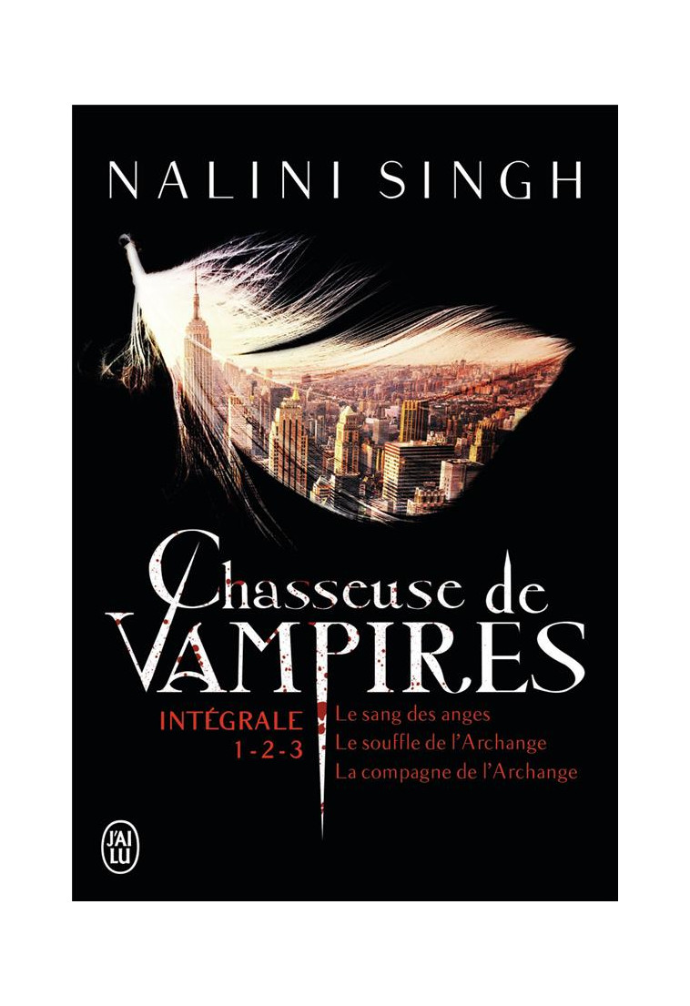 CHASSEUSE DE VAMPIRES, 1-2-3 - L-INTEGRALE - SINGH NALINI - J'AI LU