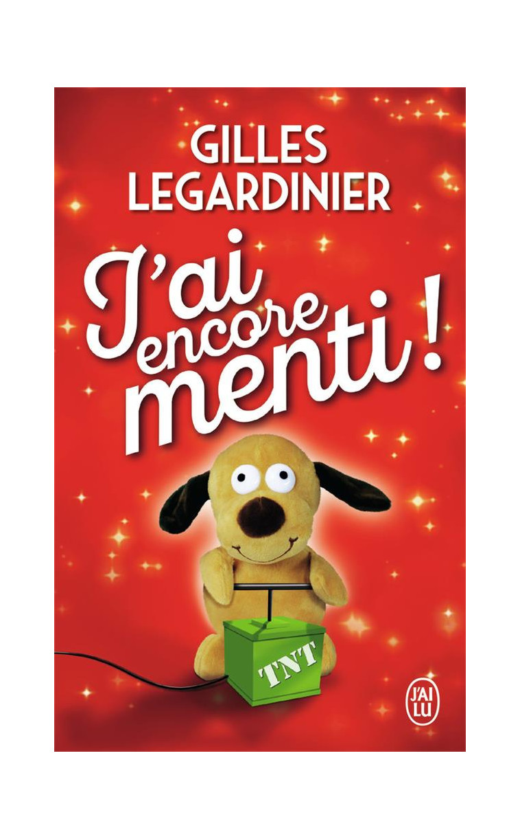 J-AI ENCORE MENTI ! - LEGARDINIER GILLES - J'AI LU