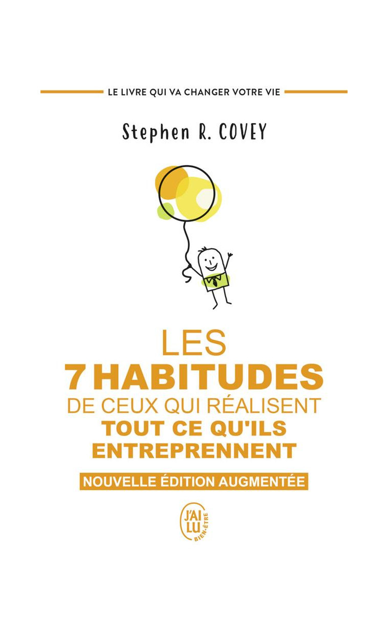 LES 7 HABITUDES DE CEUX QUI REALISENT TOUT CE QU-ILS ENTREPRENNENT - LE LIVRE QUI VA CHANGER VOTRE V - COVEY STEPHEN R. - J'AI LU