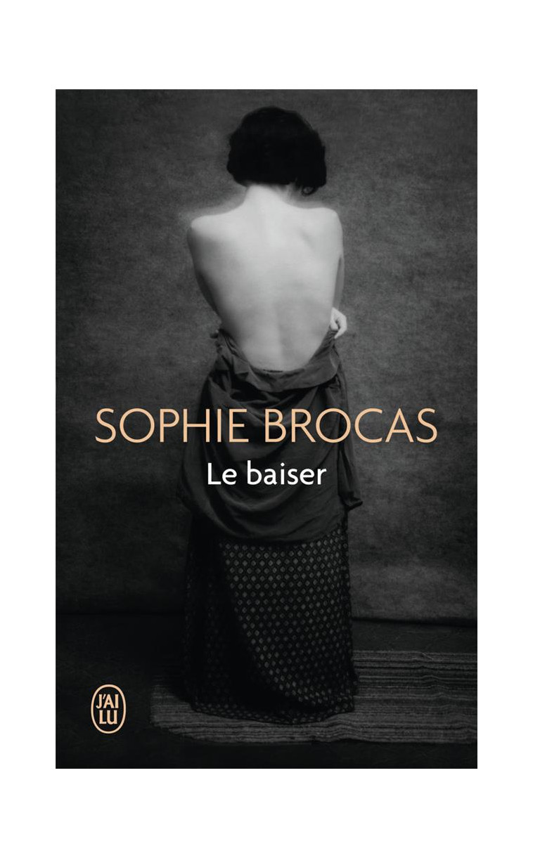 LE BAISER - BROCAS SOPHIE - J'AI LU