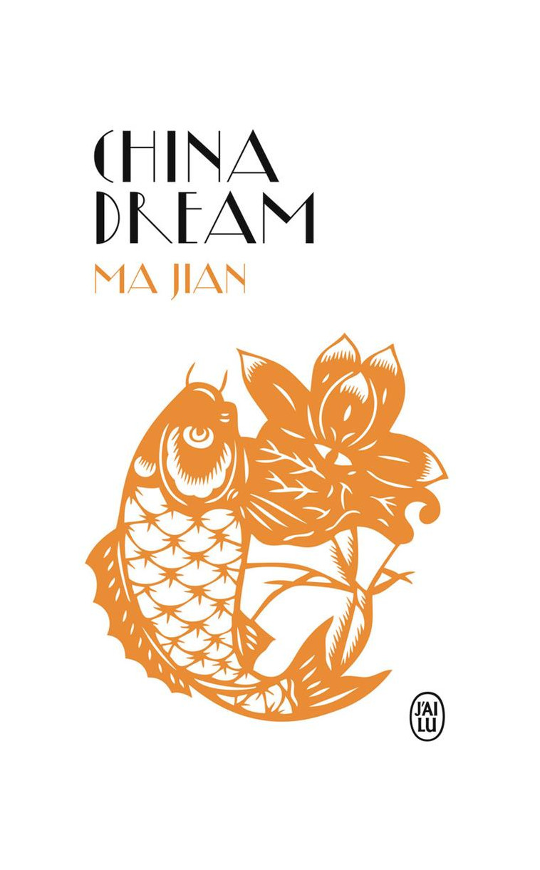 CHINA DREAM - JIAN MA - J'AI LU