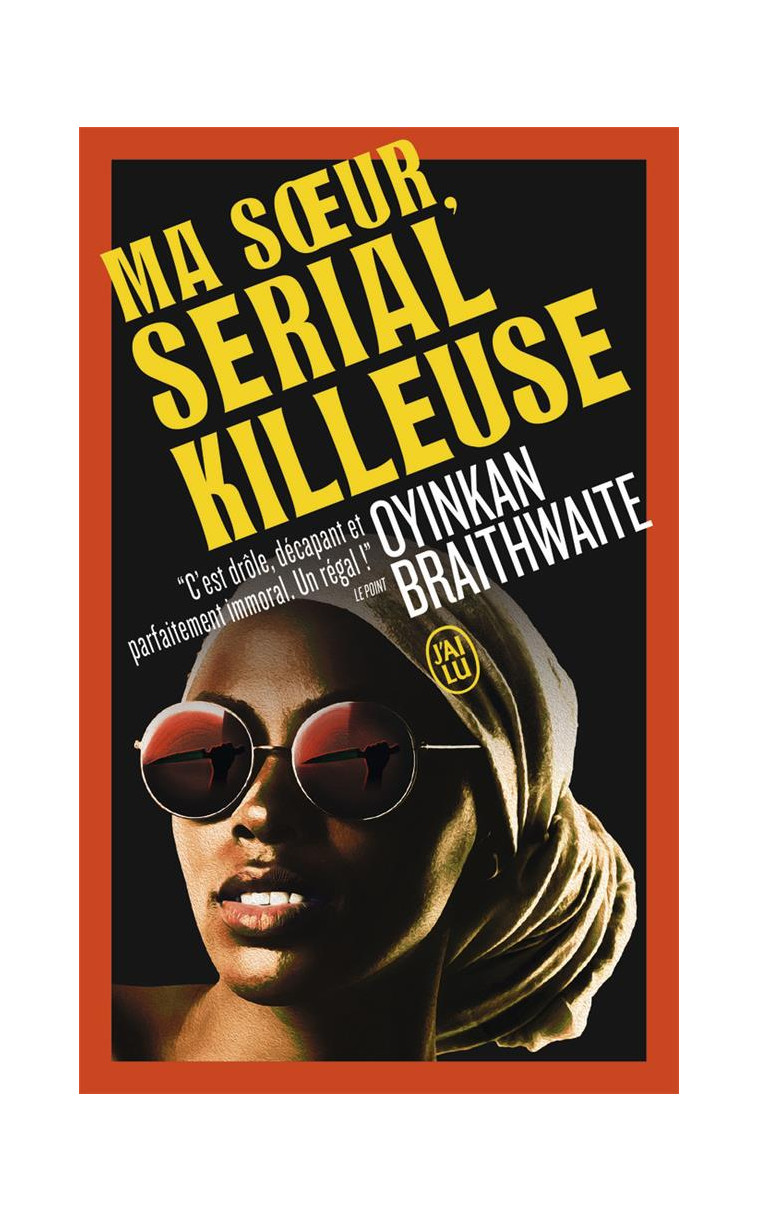 MA SOEUR, SERIAL KILLEUSE - BRAITHWAITE OYINKAN - J'AI LU