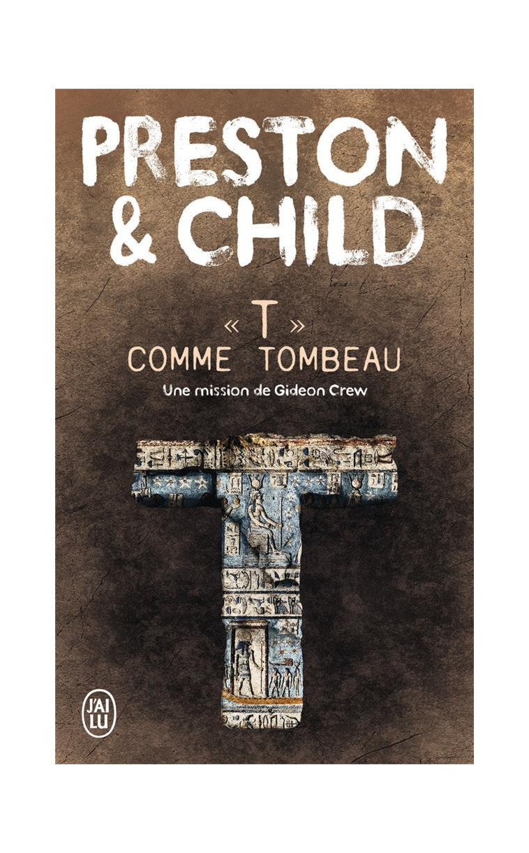 T COMME TOMBEAU - UNE MISSION DE GIDEON CREW - CHILD/PRESTON - J'AI LU