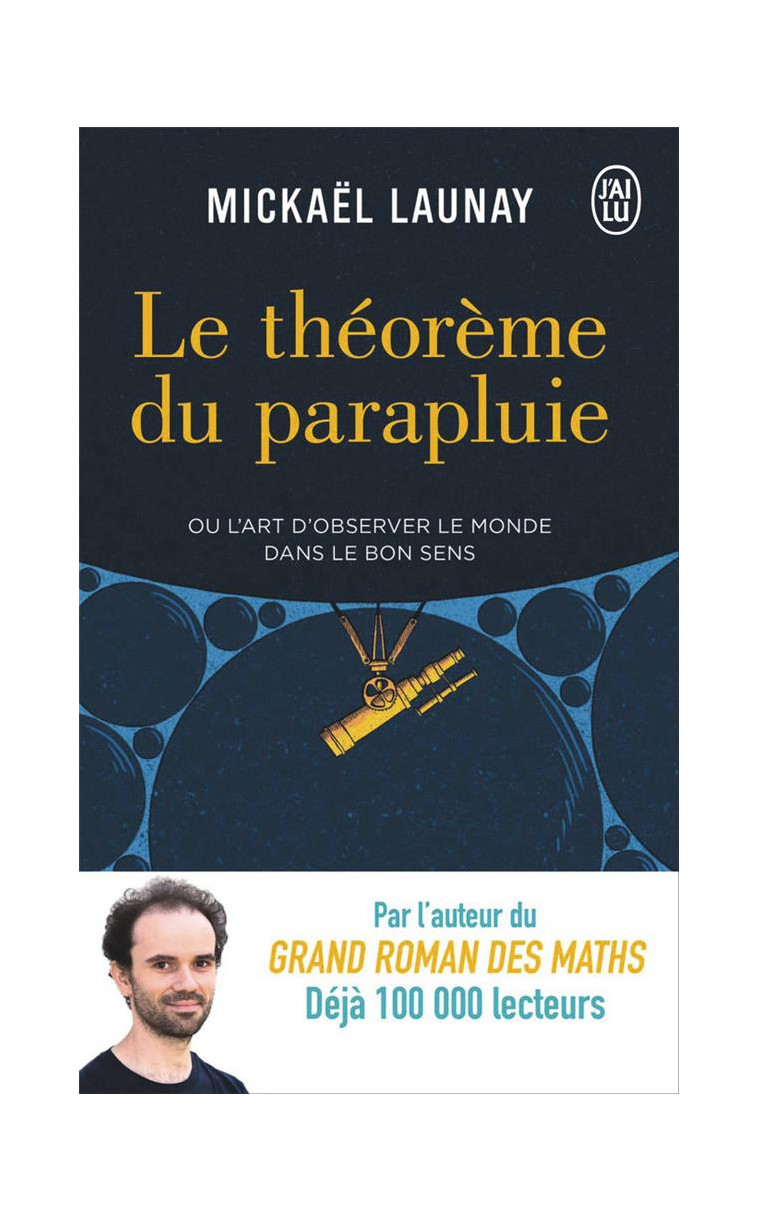 LE THEOREME DU PARAPLUIE - OU L-ART D-OBSERVER LE MONDE DANS LE BON SENS - LAUNAY/BOUCHAOUR - J'AI LU