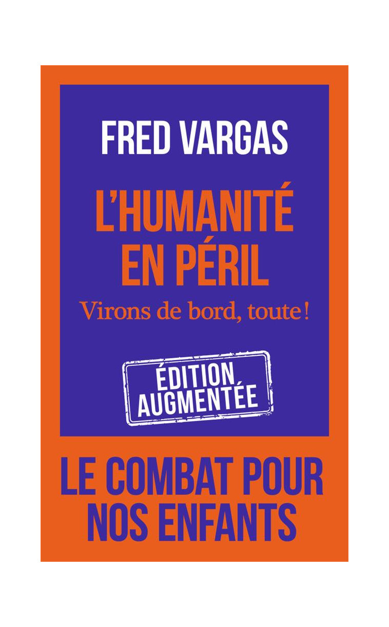 L-HUMANITE EN PERIL - VIRONS DE BORD, TOUTE ! - VARGAS FRED - J'AI LU