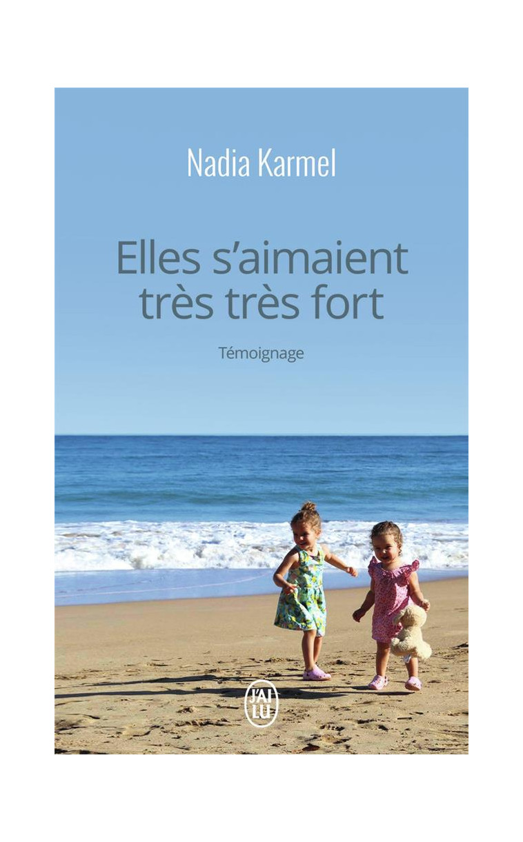 ELLES S-AIMAIENT TRES TRES FORT - KARMEL NADIA - J'AI LU