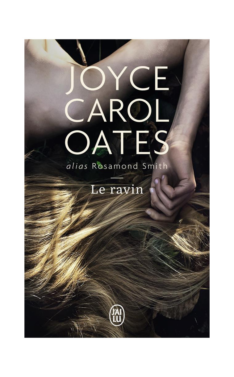 LE RAVIN - OATES JOYCE CAROL - J'AI LU