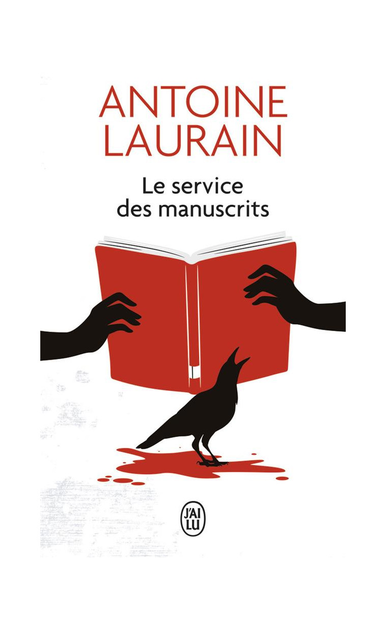 LE SERVICE DES MANUSCRITS - LAURAIN ANTOINE - J'AI LU