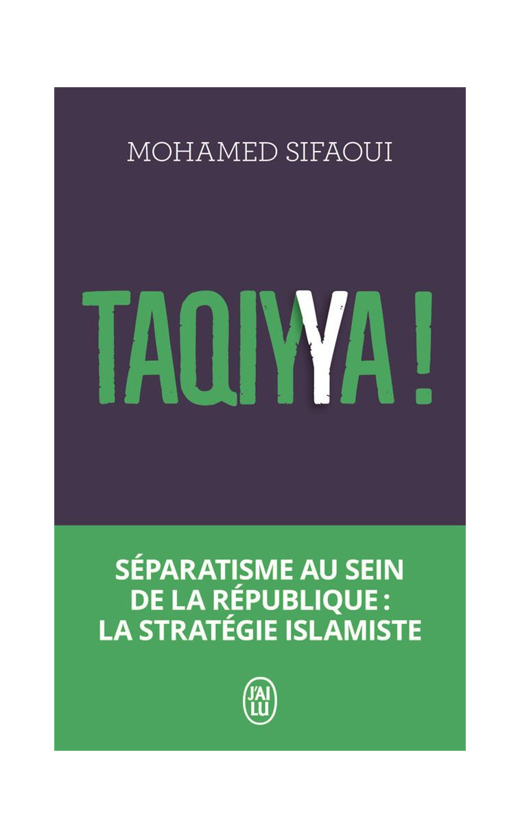 TAQIYYA ! - SEPARATISME AU SEIN DE LA REPUBLIQUE : LA STRATEGIE ISLAMISTE - SIFAOUI MOHAMED - J'AI LU