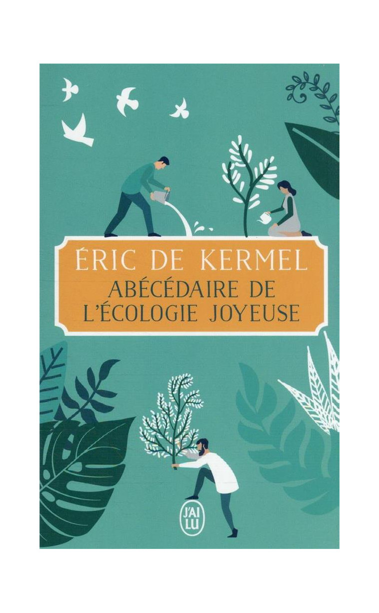 ABECEDAIRE DE L-ECOLOGIE JOYEUSE - KERMEL ERIC DE - J'AI LU