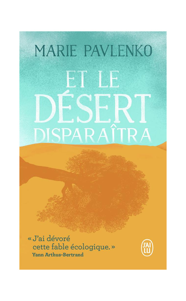 ET LE DESERT DISPARAITRA - PAVLENKO MARIE - J'AI LU